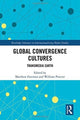 Book cover of: Global Convergence Cultures. By: Matthew Freeman