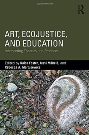 Art, EcoJustice, and Education