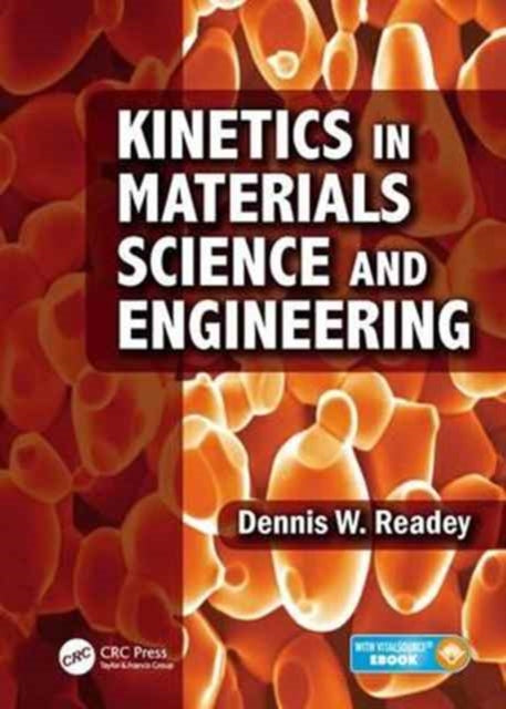 Book cover of: Kinetics in Materials Science and Engineering. By: Dennis W. Readey