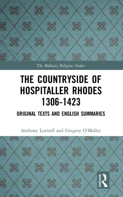 Book cover of: Countryside Of Hospitaller Rhodes 1306-1423. By: Anthony Luttrell
