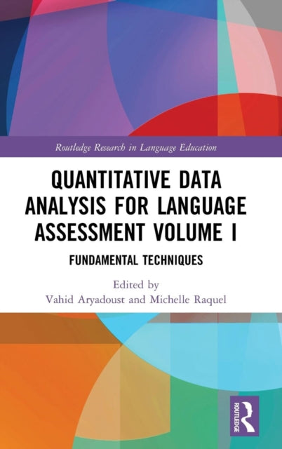 Book cover of: Quantitative Data Analysis for Language Assessment Volume I. By: Vahid Aryadoust
