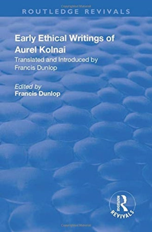 Early Ethical Writings of Aurel Kolnai