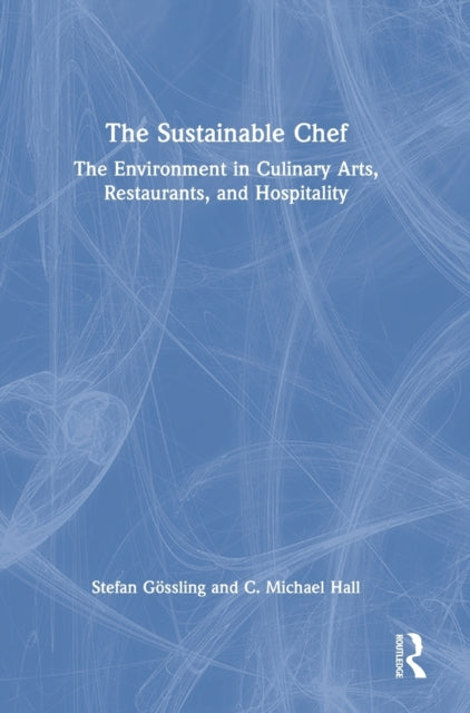Book cover of: Sustainable Chef. By: Stefan Gössling