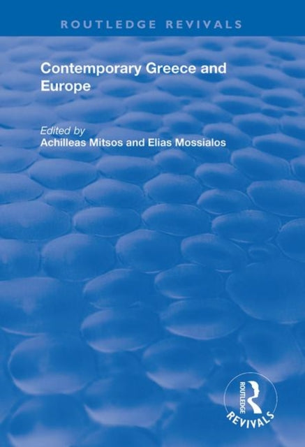 Book cover of: Contemporary Greece and Europe. By: Achilleas Metsos