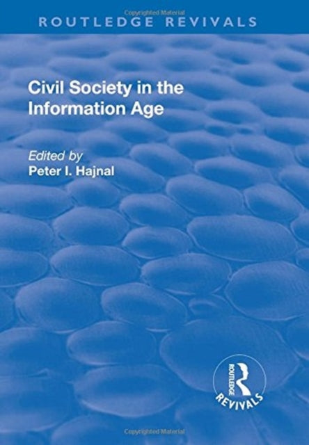Book cover of: Civil Society in the Information Age. By: Peter I. Hajnal