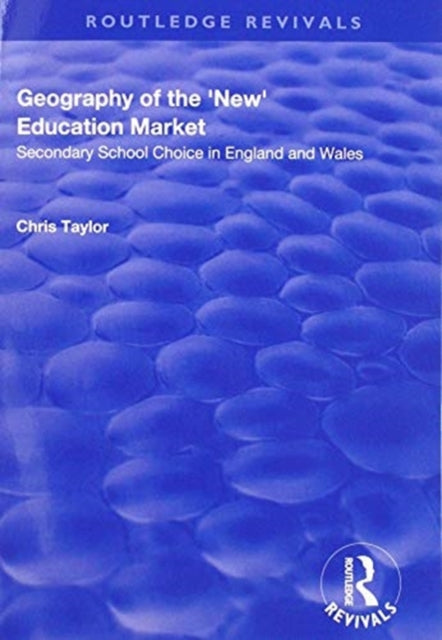 Book cover of: Geography of the 'New' Education Market. By: Chris Taylor