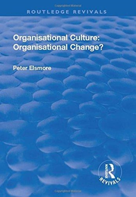 Book cover of: Organisational Culture. By: Peter Elsmore