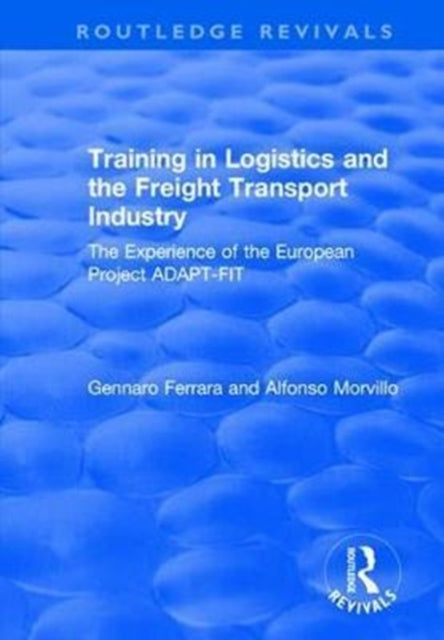 Book cover of: Training in Logistics and the Freight Transport Industry. By: Alfonso Morvillo