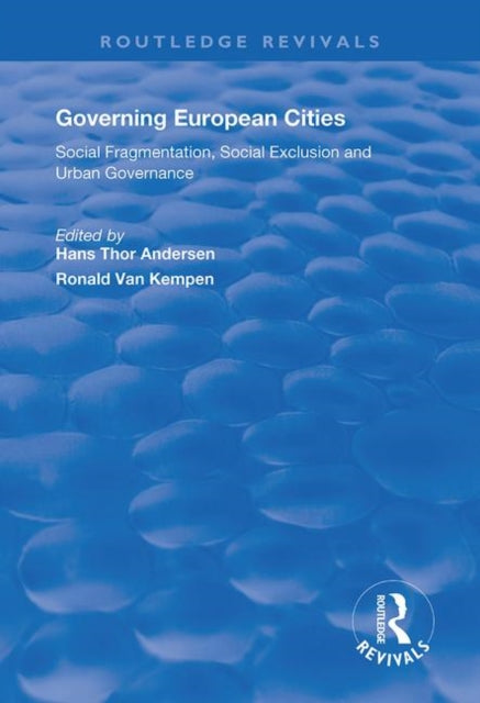 Book cover of: Governing European Cities: Social Fragmentation, Social Exclusion and Urban Governance. By: Hans Thor Andersen