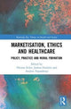 Book cover of: Marketisation, Ethics and Healthcare. By: Therese Feiler