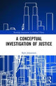 Book cover of: Conceptual Investigation of Justice. By: Kyle Johannsen