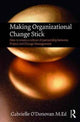 Book cover of: Making Organizational Change Stick. By: Gabrielle O'Donovan