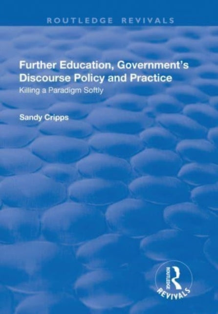 Further Education, Government's Discourse Policy and Practice