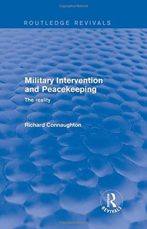 Military Intervention and Peacekeeping: The Reality