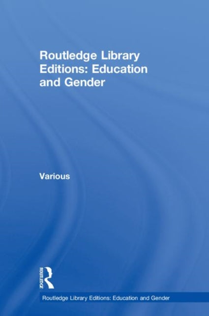 Book cover of: Routledge Library Editions: Education and Gender