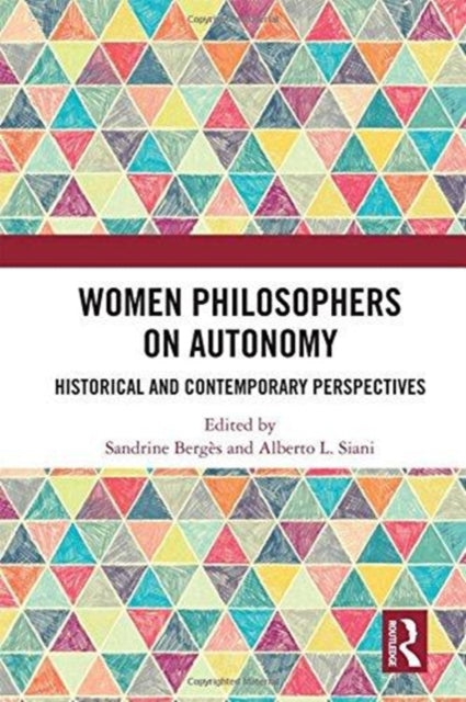 Book cover of: Women Philosophers on Autonomy. By: Sandrine Berges