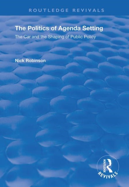 Book cover of: Politics of Agenda Setting. By: Nick Robinson