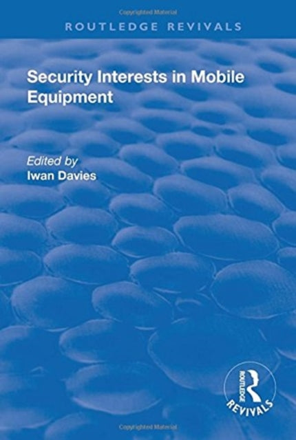 Book cover of: Security Interests in Mobile Equipment. By: Iwan Davies