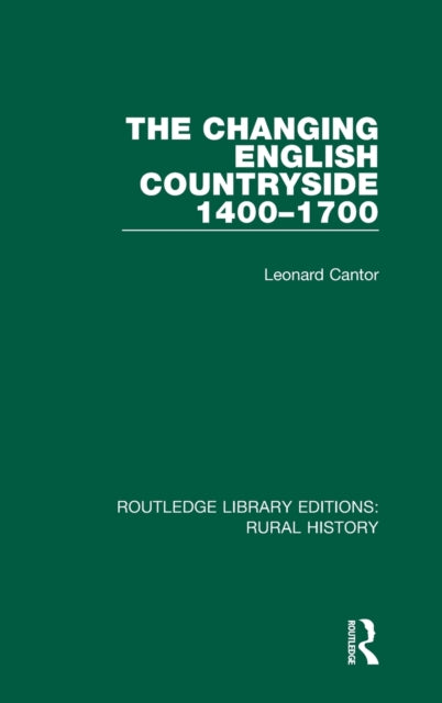 The Changing English Countryside, 1400-1700