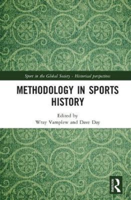 Book cover of: Methodology in Sports History. By: Wray Vamplew
