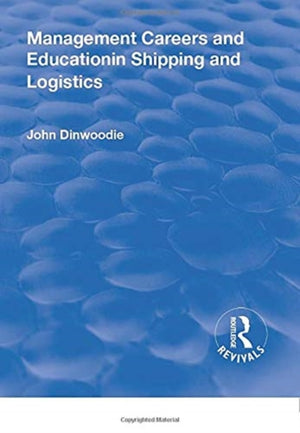 Management Careers and Education in Shipping and Logistics