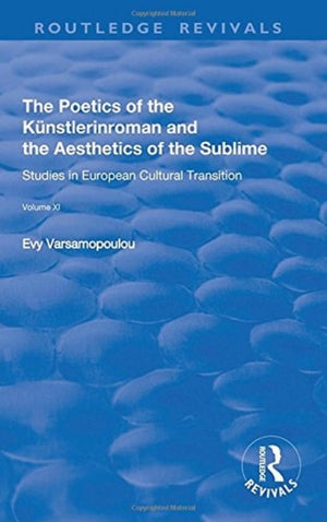 The Poetics of the Kunstlerinroman and the Aesthetics of the Sublime
