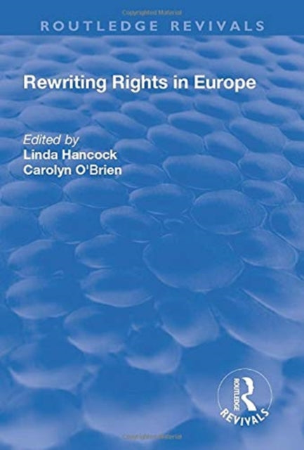 Book cover of: Rewriting Rights in Europe. By: Linda Hancock
