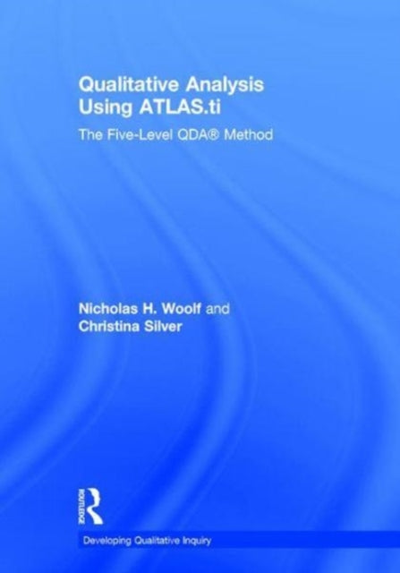 Book cover of: Qualitative Analysis Using ATLAS.ti. By: Nicholas H. Woolf