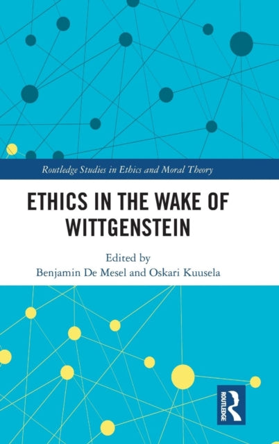 Book cover of: Ethics in the Wake of Wittgenstein. By: Benjamin De Mesel