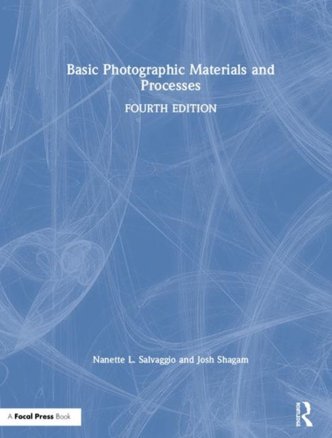 Book cover of: Basic Photographic Materials and Processes. By: Nanette L. Salvaggio