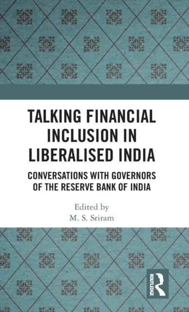 Talking Financial Inclusion in Liberalised India