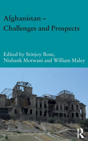 Afghanistan ? Challenges and Prospects