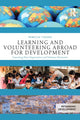 Book cover of: Learning and Volunteering Abroad for Development. By: Rebecca Tiessen