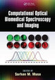 Book cover of: Computational Optical Biomedical Spectroscopy and Imaging. By: Sarhan M. Musa