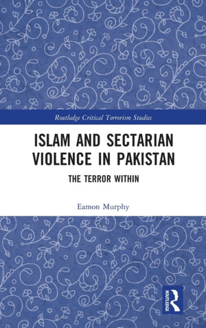 Islam and Sectarian Violence in Pakistan