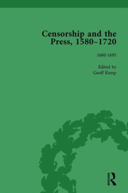 Book cover of: Censorship and the Press, 1580-1720, Volume 3. By: Geoff Kemp