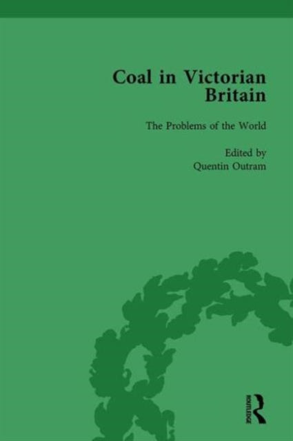 Book cover of: Coal in Victorian Britain, Part I, Volume 3. By: John Benson