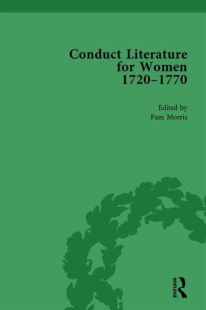 Book cover of: Conduct Literature for Women, Part III, 1720-1770 vol 4. By: Pam Morris