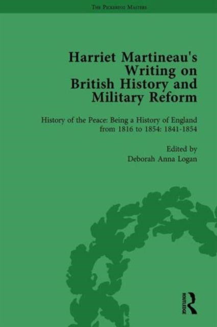Book cover of: Harriet Martineau's Writing on British History and Military Reform, vol 5. By: Deborah Logan