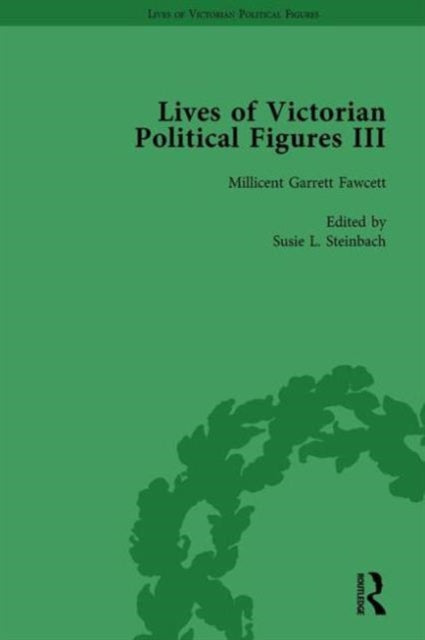 Book cover of: Lives of Victorian Political Figures, Part III, Volume 4. By: Susie L. Steinbach