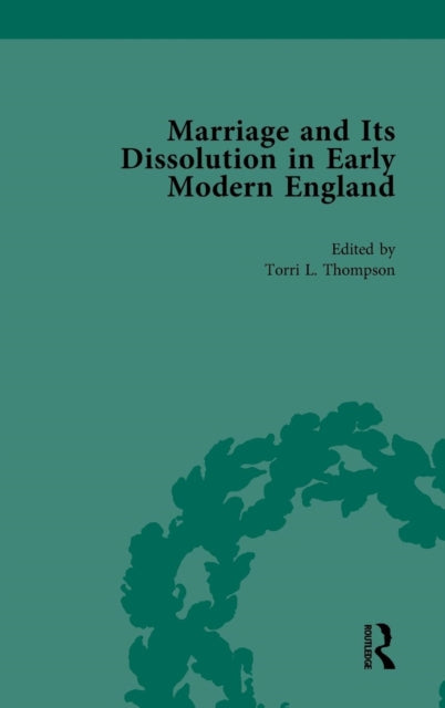 Book cover of: Marriage and Its Dissolution in Early Modern England, Volume 1. By: Torri L. Thompson