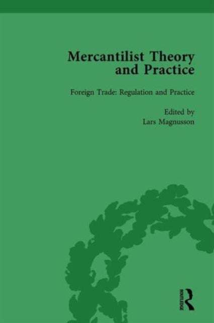 Book cover of: Mercantilist Theory and Practice Vol 2. By: Lars Magnusson