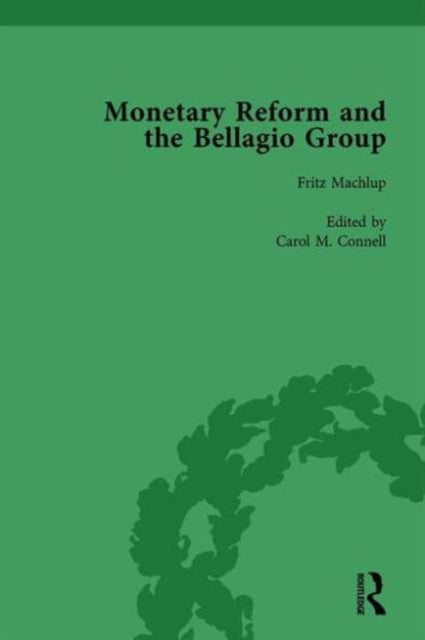 Book cover of: Monetary Reform and the Bellagio Group Vol 1. By: Carol M. Connell