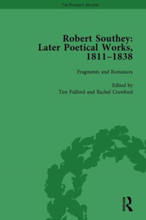 Robert Southey: Later Poetical Works, 1811–1838 Vol 4