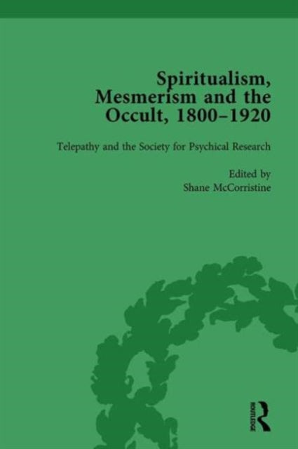 Book cover of: Spiritualism, Mesmerism and the Occult, 1800–1920 Vol 4. By: Shane McCorristine
