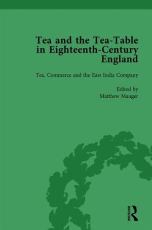 Tea and the Tea-Table in Eighteenth-Century England Vol 3