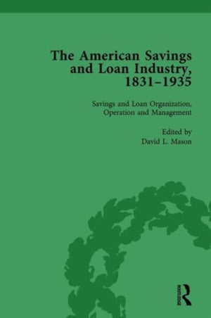 The American Savings and Loan Industry, 1831-1935 Vol 2