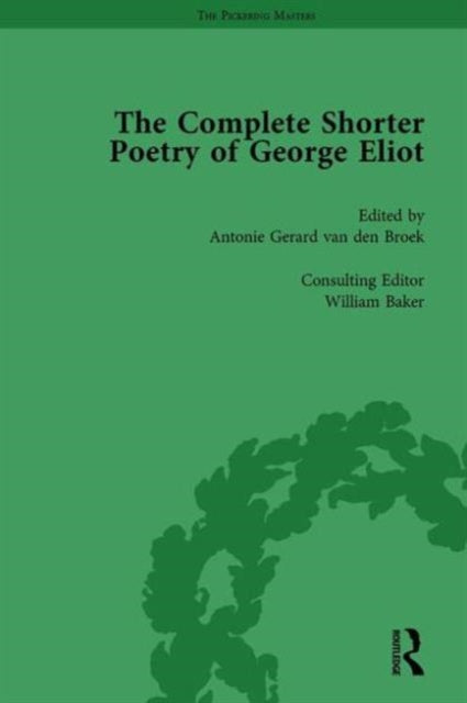 Book cover of: Complete Shorter Poetry of George Eliot Vol 1. By: Antonie Gerard van den Broek