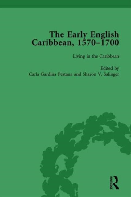 Book cover of: Early English Caribbean, 1570–1700 Vol 3. By: Carla Gardina Pestana