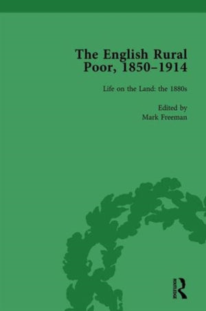 The English Rural Poor, 1850-1914 Vol 3